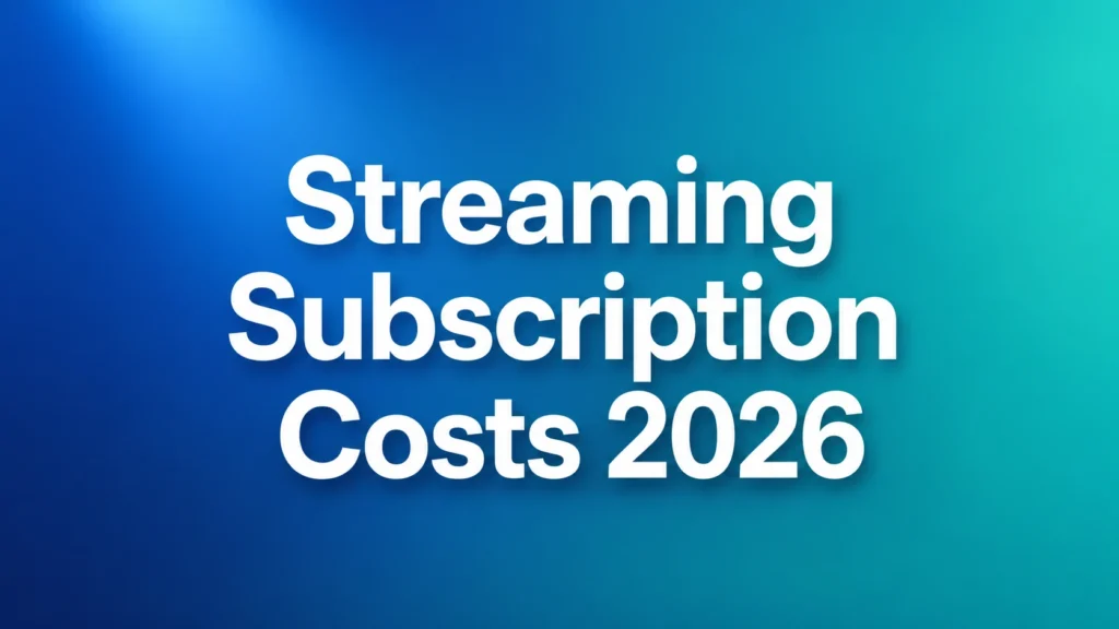 Streaming Subscription Costs 2026: How Plans and Prices Vary Globally