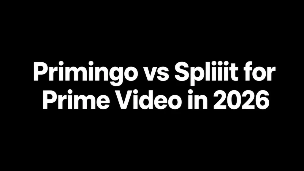 Primingo vs Spliiit for Prime Video in 2026: Price, Access & Safety