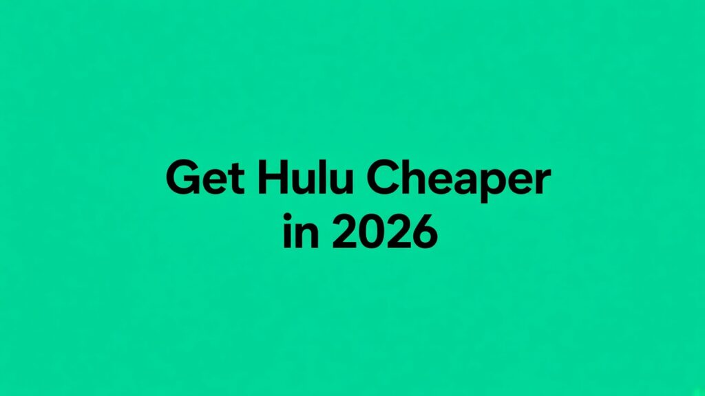 How to Get Hulu Cheaper in 2026: 8 Ways That Work