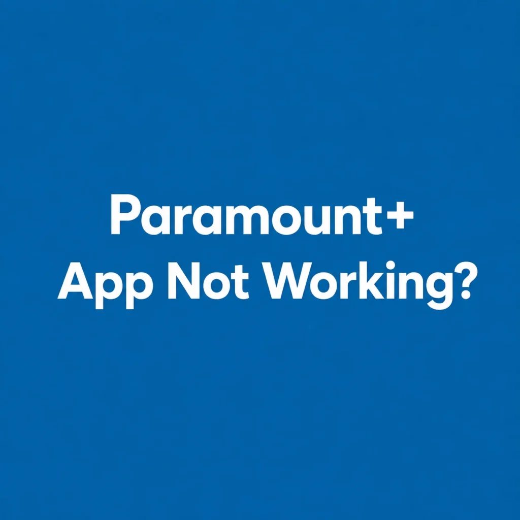 Paramount+ App Not Working? 10 Fixes to Try in 2026
