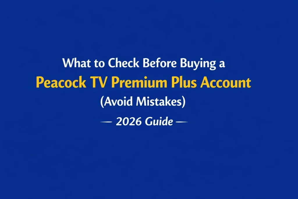 What to Check Before Buying a Peacock TV Premium Plus Account (Avoid Mistakes) – 2026 Guide
