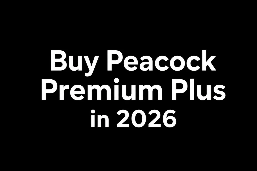 How to Buy a Peacock Premium Plus Account Safely in 2026