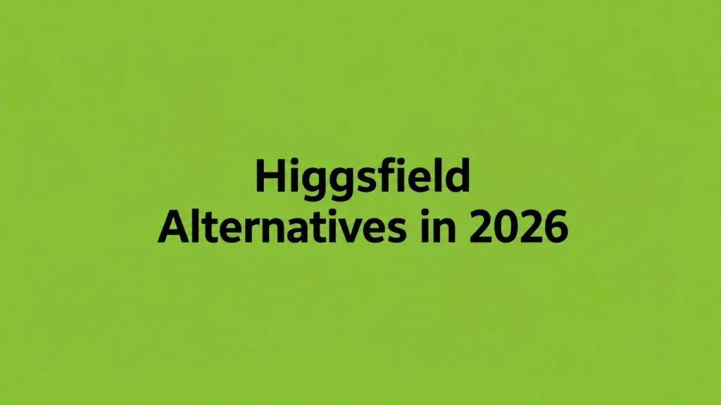 Higgsfield Alternatives in 2026: 12 Tools That Actually Replace It